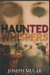 Haunted Whispers