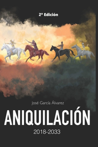 Aniquilación 2018-2033