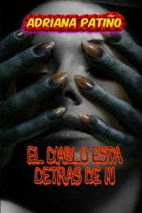 El diablo esta detras de mi