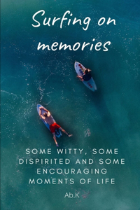 Surfing on memories