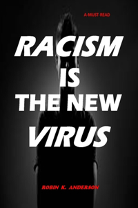 Racism Is the New Virus