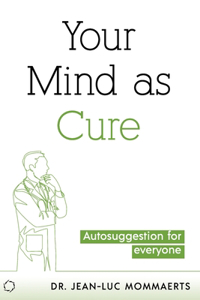 Your Mind as Cure: Autosuggestion for everyone