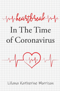 Heartbreak In The Time of Coronavirus