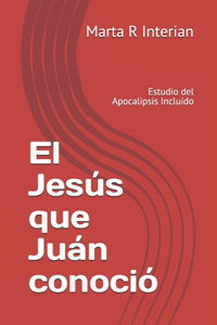El Jesús que Juán conoció