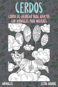 Libros de colorear para adultos con animales para mujeres - Letra grande - Animales - Cerdos