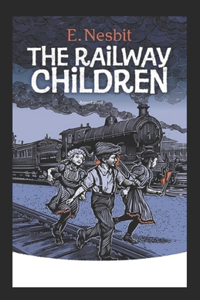 The Railway Children Annotated