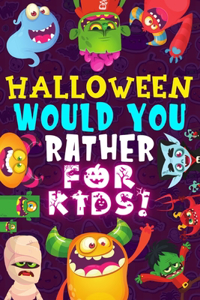 Halloween Would You Rather For Kids!