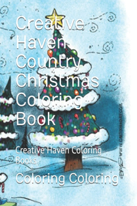 Creative Haven Country Christmas Coloring Book