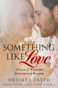 Something Like Love (Something Like Love Book 1)