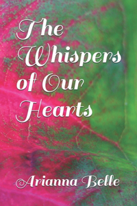 The Whispers of Our Hearts