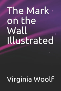 The Mark on the Wall Illustrated
