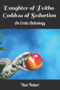 Daughter of Peitho- Goddess of Seduction