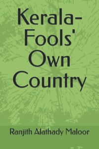 Kerala- Fools' Own Country