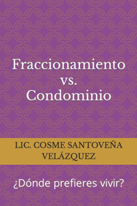 Fraccionamiento vs Condominio