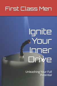 Ignite Your Inner Drive