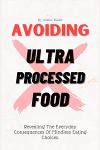 Avoiding Ultra Processed Food