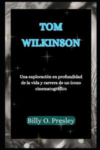 Tom Wilkinson