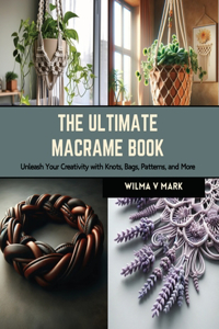Ultimate Macrame Book