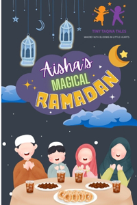 Aisha's Magical Ramadan