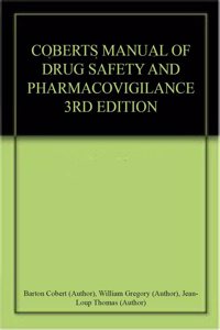 Coberts Manual Of Drug Safety And Pharmacovigilance 3Rd Edition