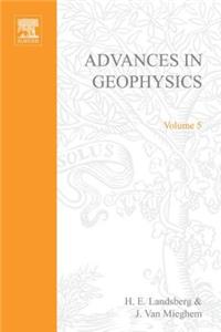 Advances in Geophysics Volume 5