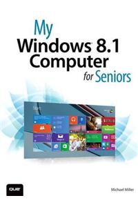 My Windows 8.1 Computer for Seniors