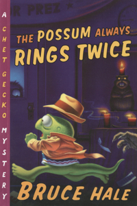 Possum Always Rings Twice, 11