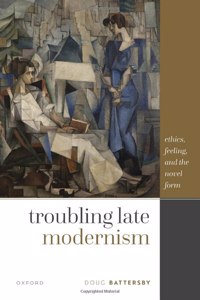 Troubling Late Modernism