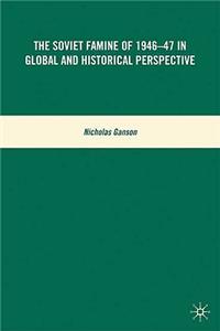 The Soviet Famine of 1946-47 in Global and Historical Perspective