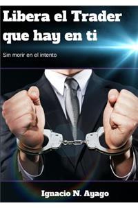 Libera el Trader que hay en ti