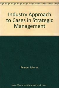 Industry Approach to Cases in Strategic Management