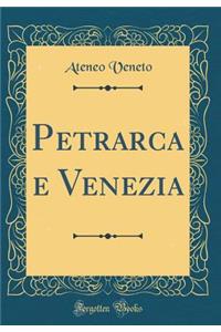 Petrarca e Venezia (Classic Reprint)
