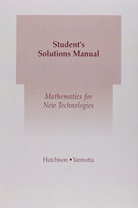 Student Solutions Manual for Mathematics for New Technologies
