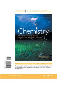 Chemistry: An Introduction to General, Organic, and Biological Chemistry, Books a la Carte Edition