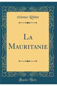 La Mauritanie (Classic Reprint)