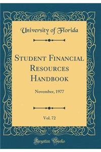 Student Financial Resources Handbook, Vol. 72: November, 1977 (Classic Reprint)
