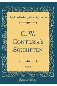 C. W. Contessa's Schriften, Vol. 2 (Classic Reprint)
