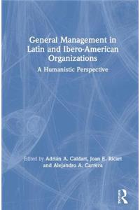 General Management in Latin and Ibero-American Organizations