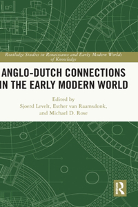 Anglo-Dutch Connections in the Early Modern World