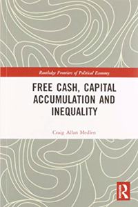 Free Cash, Capital Accumulation and Inequality