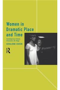 Women in Dramatic Place and Time