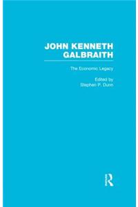 John Kenneth Galbraith: The Economic Legacy