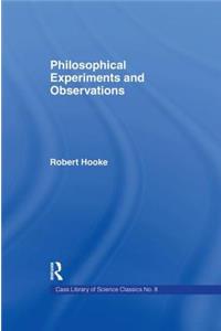 Philosophical Experiments and Observations