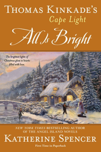 Thomas Kinkade's Cape Light: All Is Bright: All is Bright