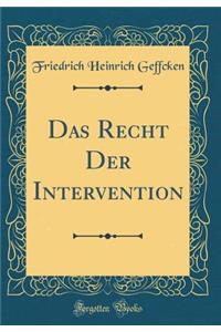 Das Recht Der Intervention (Classic Reprint)