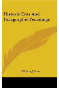 Historic Eras And Paragraphic Pencilings