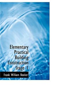 Elementary Practical Building Construction Stage 1
