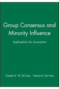 Group Consensus and Minority Influence