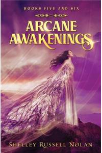 Arcane Awakenings Books Five and Six