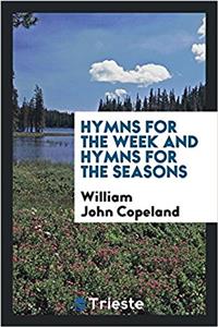 Hymns for the week and hymns for the seasons